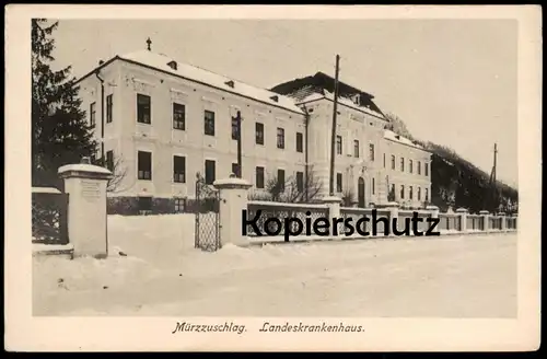 ALTE POSTKARTE MÜRZZUSCHLAG LANDESKRANKENHAUS Krankenhaus hospital Steiermark Ansichtskarte cpa AK postcard