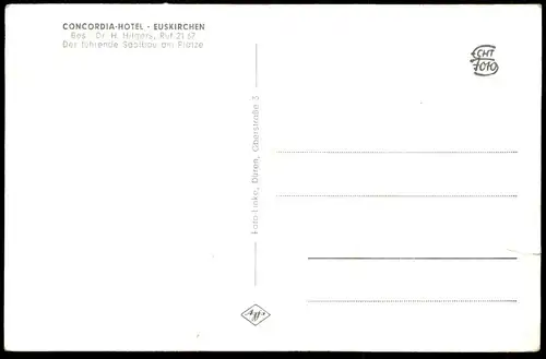 ALTE POSTKARTE EUSKIRCHEN CONCORDIA HOTEL FÜHRENDER SAALBAU AM PLATZE DR. H. HILGERS postcard AK Ansichtskarte cpa