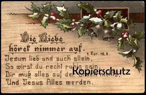 ALTE KÜNSTLER POSTKARTE SPRUCH 1. KORINTHER 13,8 LIEBE FRIEDE ERDE JESUS HOLZBRANDMALEREI Weihnachten Ilex Ansichtskarte