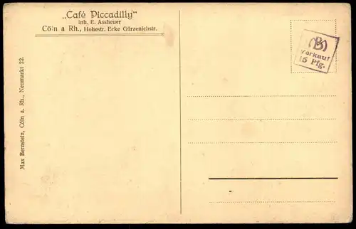 ALTE POSTKARTE CÖLN CAFÉ PICCADILLY INHABER E. ASSHEUER HOHESTRASSE ECKE GÜRZENICHSTRASSE KÖLN postcard Ansichtskarte AK