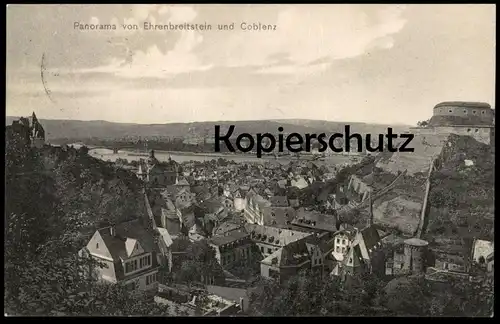 ALTE POSTKARTE PANORAMA VON COBLENZ UND EHRENBREITSTEIN FESTUNG FESTE Koblenz Ansichtskarte postcard cpa AK