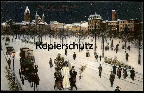 ALTE POSTKARTE KÖLN HEILIGER ABEND AUF DEM NEUMARKT EIS ENGEL Angel Ange Angelo Weihnachten Heiligabend Christmas cpa AK