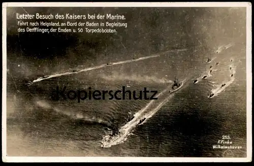 ALTE POSTKARTE LETZER BESUCH DES KAISERS BEI DER MARINE FAHRT NACH HELGOLAND KAISER AN BORD DER BADEN EMDEN Schiff AK