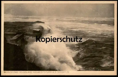 ALTE POSTKARTE NORDSEEBAD HELGOLAND SÜDWESTSTURM AN DER SÜDSPITZE WINDSTÄRKE 8 - 10 Sturm storm postcard Ansichtskarte