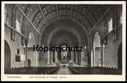 ALTE POSTKARTE SAARBRÜCKEN INNERES KATHOLISCHE KIRCHE ST. MICHAEL MICHAELISKIRCHE church église Ansichtskarte postcard
