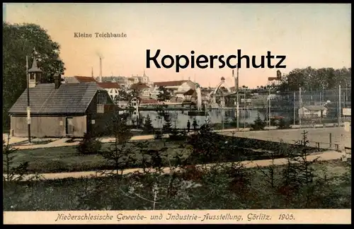 ALTE POSTKARTE GÖRLITZ 1905 KLEINE TEICHBAUDE NIEDERSCHLESISCHE AUSSTELLUNG Zgorzelec Ansichtskarte postcard cpa AK