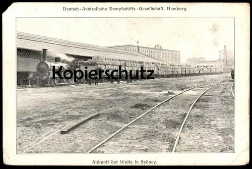 ALTE POSTKARTE ANKUNFT DER WOLLE IN SYDNEY BAHNHOF DEUTSCH-AUSTRALISCHE DG. station gare Dampflok steam engine postcard