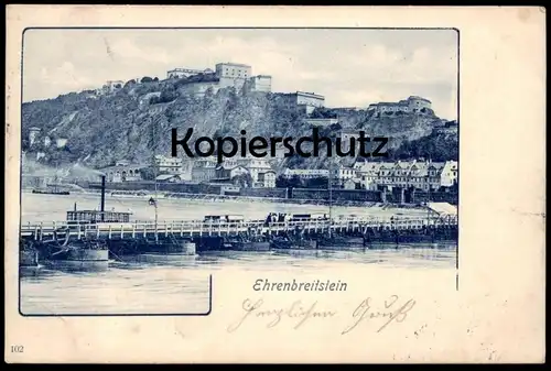 ALTE POSTKARTE COBLENZ EHRENBREITSTEIN 1900 FESTUNG FESTE Schiffbrücke Koblenz Ansichtskarte postcard cpa AK