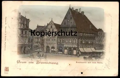 ALTE POSTKARTE BRAUNSCHWEIG KOHLMARKT MIT DEM STERN CAFÉ CENTRAL FREYDANK UND WITTE CONFECTION 1899 nach Sorauen