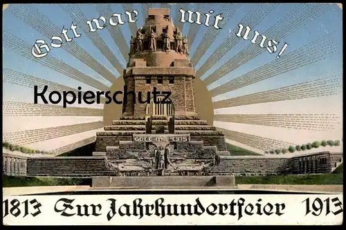 ALTE POSTKARTE LEIPZIG ZUR JAHRHUNDERTFEIER VÖLKERSCHLACHTDENKMAL 1813 - 1913 GOTT WAR MIT UNS leicht vergoldet AK cpa