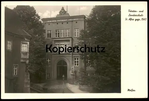 ALTE POSTKARTE MEISSEN IN SACHSEN FÜRSTEN- UND LANDESSCHULE ST. AFRA GEGR. 1543 Christo Patriae Studiis postcard cpa AK