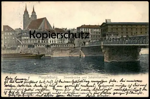 ALTE POSTKARTE MAGDEBURG STROMBRÜCKE UND JOHANNISBRÜCKE Brücke bridge Ansichtskarte postcard cpa AK