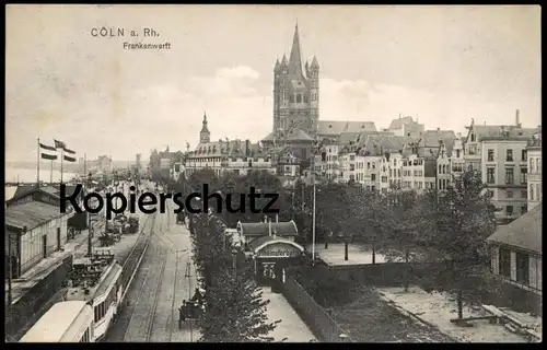 ALTE POSTKARTE CÖLN AM RHEIN FRANKENWERFT MIT STAPELHAUS UND MARTINSKIRCHE RHEINUFERBAHN Tram Köln Ansichtskarte cpa AK