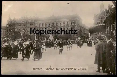 ALTE POSTKARTE LEIPZIG FESTZUG STUDENTEN 500 JAHRE UNIVERSITÄT JUBILÄUM Studentika Studentica university cpa postcard AK