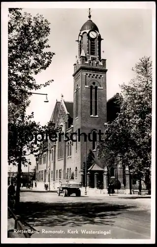 ALTE POSTKARTE ROTTERDAM REMONSTRAAT KERK WESTERSINGEL LKW pickup lorry camion postcard cpa Ansichtskarte AK