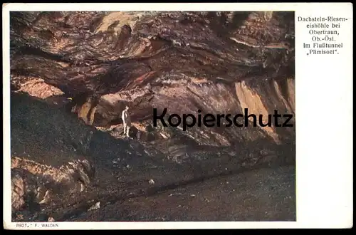 ALTE POSTKARTE DACHSTEIN RIESENEISHÖHLE OBERTRAUN OBERÖSTERREICH FLUSSTUNNEL Höhle cave grotte Österreich postcard