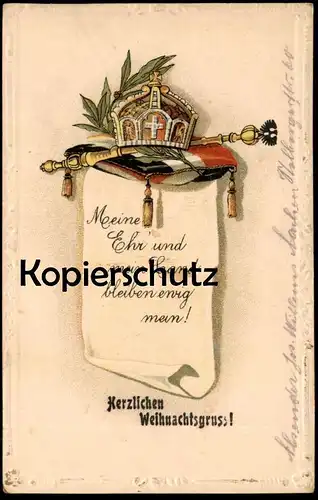 ALTE POSTKARTE PATRIOTIK MEINE EHR UND MEIN LAND BLEIBEN EWIG MEIN KRONE ZEPTER WWI WELTKRIEG Ansichtskarte AK postcard