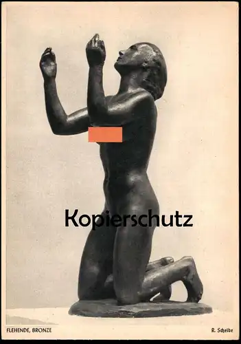 ALTE POSTKARTE FLEHENDE BRONZE FRAUENAKT R. SCHEIBE 1942 DEUTSCHE PLASTIK Frau Brust Bildhauer sculpteur postcard cpa