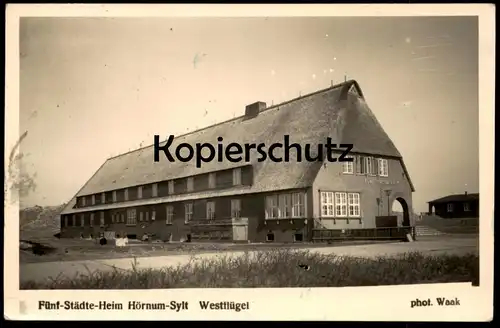 ALTE POSTKARTE SYLT HÖRNUM FÜNF-STÄDTE-HEIM WESTFLÜGEL Photo Waak Bahnpost Hamburg Westerland Ansichtskarte postcard cpa