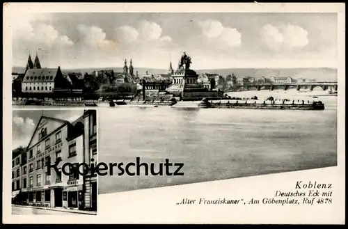 ALTE POSTKARTE KOBLENZ 1943 DEUTSCHES ECK MIT ALTER FRANZISKANER GASTSTÄTTE AM GÖBENPLATZ Ansichtskarte cpa postcard AK
