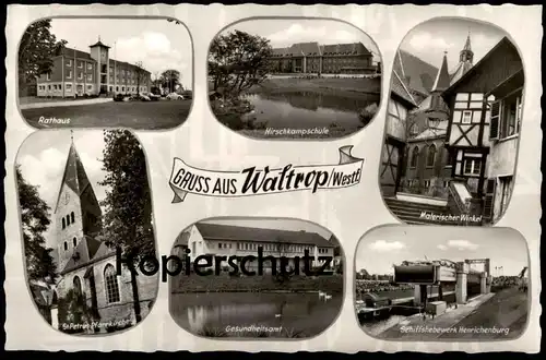 ÄLTERE POSTKARTE GRUSS AUS WALTROP HIRSCHKAMPSCHULE GESUNDHEITSAMT PFARRKIRCHE WINKEL SCHIFFSHEBEWERK cpa AK postcard