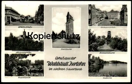 ALTE POSTKARTE GRUSS AUS DER WALDSTADT ISERLOHN GRABENSTRASSE BISMARCKTURM RUPENTEICH ALEXANDERHÖHE SEILERSEE DANZTURM