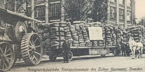 ALTE POSTKARTE DRESDEN ZIRKUS SARRASANI KRIEGSWIRTSCHAFTLICHE TRANSPORTZENTRALE Dampfmaschine steam engine Cirkus Circus