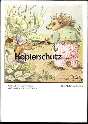 ALTE POSTKARTE WICHTEL ZWERG IGEL WER WILL ÜBER AND'RE LACHEN, MUSS.. HEDGEHOG HÉRISSON HANS WOLFF VON PONICKAU postcard