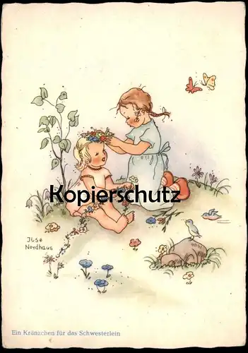 ALTE POSTKARTE MÄDCHEN EIN KRÄNZCHEN FÜR DAS SCHWESTERLEIN SCHWESTER KINDER KIND ILSE NORDHAUS enfant child postcard