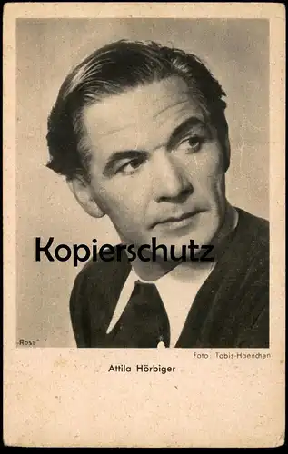 ALTE POSTKARTE ATTILA HÖRBIGER FILM-SCHAUSPIELER ROSS VERLAG FOTO TOBIS-HAENCHEN actor acteur postcard Ansichtskarte