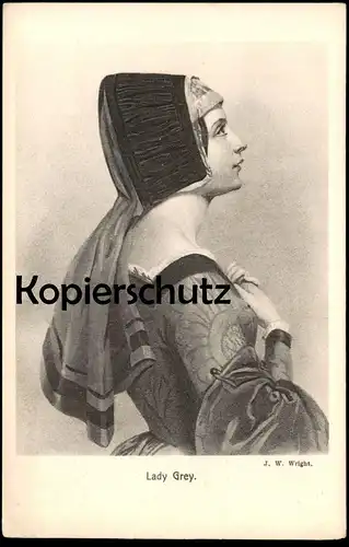 ALTE KÜNSTLER POSTKARTE SHAKESPEARE'S HELDINNEN LADY GREY J. W. WRIGHT Porträt Dame Frau Schmuck Ansichtskarte postcard