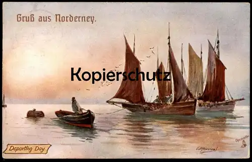 ALTE POSTKARTE GRUSS AUS NORDERNEY DEPARTING DAY FISCHER FISCHERBOOTE RAPHAEL TUCK AQUARETTE E. D. PERCIVAL AK postcard