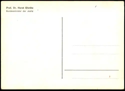 ÄLTERE POSTKARTE PROF. DR. HORST EHMKE BUNDESMINISTER DER JUSTIZ AUTOGRAMM BUNDESTAG BONN SPD Autograph Autogrammkarte