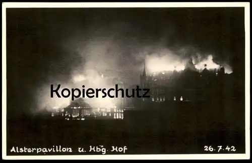 ALTE POSTKARTE HAMBURG 26.07.1942 ALSTERPAVILLON UND HAMBURGER HOF BOMBENANGRIFF ANGRIFF BRAND KRIEG 2. WELTKRIEG cpa AK