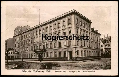 ALTE POSTKARTE MAINZ HOTEL DE HOLLANDE TELEFON 153 TELEGRAF.ADR.: HOLLÄNDERHOF Ansichtskarte AK cpa postcard
