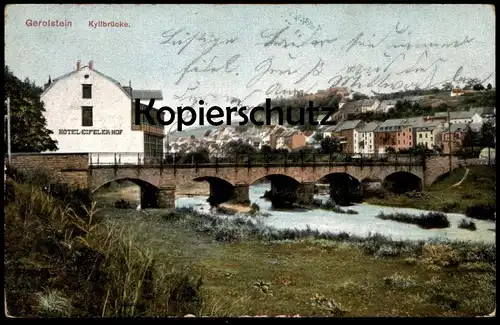 ALTE POSTKARTE GEROLSTEIN EIFEL KYLLBRÜCKE HOTEL EIFELER HOF 1911 Brücke Ansichtskarte AK postcard cpa