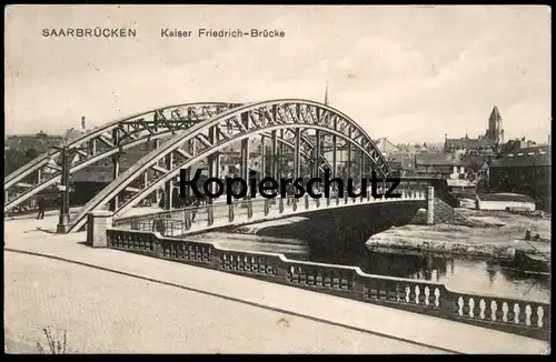 ALTE POSTKARTE SAARBRÜCKEN KAISER FRIEDRICH BRÜCKE FELDPOST 1915 Ansichtskarte AK postcard cpa