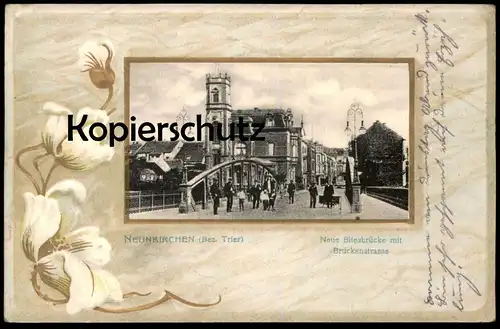 ALTE PRÄGE POSTKARTE NEUNKIRCHEN BEZIRK TRIER NEUE BLIESBRÜCKE MIT BRÜCKENSTRASSE SAAR Saarland Ansichtskarte postcard