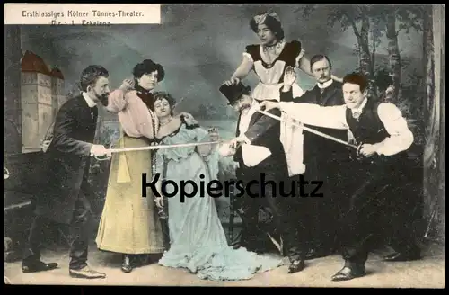 ALTE POSTKARTE KÖLN ERSTKLASSIGES KÖLNER TÜNNES-THEATER DIREKTOR L. ERKELENZ Cöln Schauspiel Fechten fencing Degen cpa