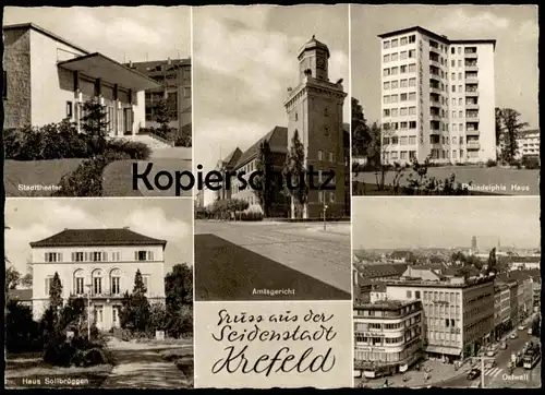 ÄLTERE POSTKARTE GRUSS AUS DER SEIDENSTADT KREFELD AMTSGERICHT STADTTHEATER HAUS SOLLBRÜGGEN PHILADELPHIA HAUS OSTWALL