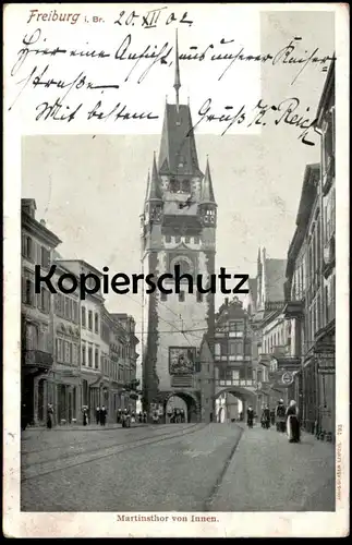 ALTE POSTKARTE FREIBURG BREISGAU MARTINSTHOR VON INNEN GESCHÄFTE 1902 MARTINSTOR Ansichtskarte cpa postcard AK
