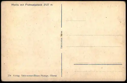 ALTE POSTKARTE MOLLIS GEGEN FROHNALPSTOCK PANORAMA 2127 METER GLARUS SCHWEIZ SUISSE cpa postcard Ansichtskarte AK