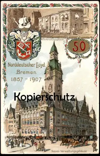ALTE LITHO POSTKARTE 50 JAHRE NORDDEUTSCHER LLOYD BREMEN 1857 - 1907 VERWALTUNGSGEBÄUDE Ansichtskarte postcard cpa AK
