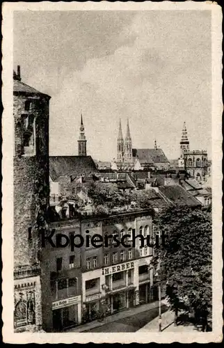 ALTE POSTKARTE GÖRLITZ STADT DER TRUTZIGEN TÜRME GESCHÄFT H. ERBER Turm tower tour Zgorzelec Ansichtskarte postcard cpa