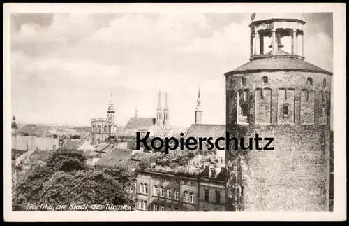 ALTE POSTKARTE GÖRLITZ STADT DER TÜRME Turm tower tour Zgorzelec AK Ansichtskarte postcard cpa