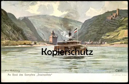 ALTE POSTKARTE CAUB AN BORD DES DAMPFERS DRACHENFELS DAMPFER OSC. DETERING Kaub Schiff postcard steamship steamboat ship