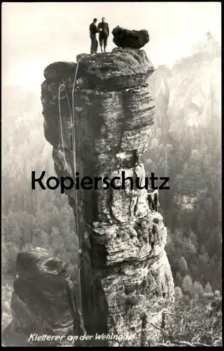 ALTE POSTKARTE KLETTERER AN DER WEHLNADEL WEHLEN KLETTERN AUF DEM BERG FELS ELBSANDSTEINGEBIRGE climber Ansichtskarte AK