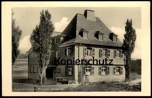 ALTE POSTKARTE MORBACH HUNSRÜCK JUGENDHERBERGE HAUS altes Auto old car Ansichtskarte AK cpa postcard