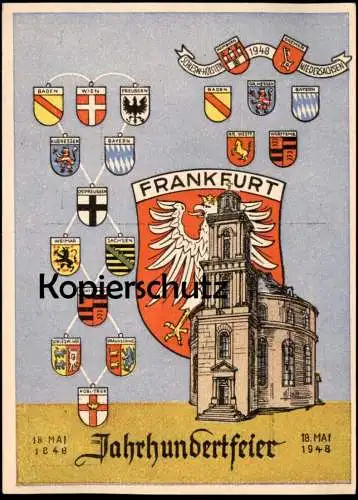 ALTE POSTKARTE FRANKFURT AM MAIN JAHRHUNDERTFEIER 18.05.1948 WAPPEN BADEN WIEN BAYERN OSTPREUSSEN SACHSEN KURHESSEN