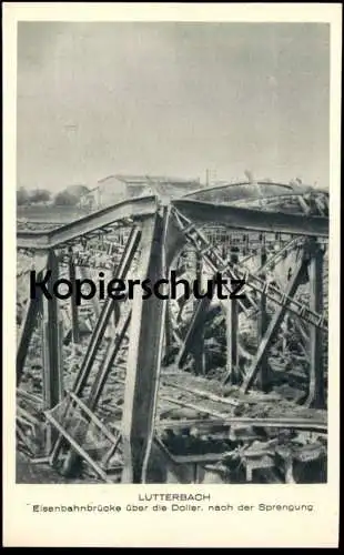 ALTE POSTKARTE LUTTERBACH EISENBAHNBRÜCKE ÜBER DIE DOLLER NACH DER SPRENGUNG MULHOUSE Bahn Ansichtskarte AK cpa postcard